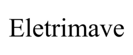 ELETRIMAVE trademark