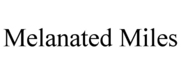 MELANATED MILES trademark