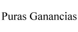 PURAS GANANCIAS trademark