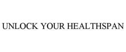 UNLOCK YOUR HEALTHSPAN trademark