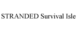 STRANDED SURVIVAL ISLE trademark