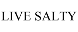 LIVE SALTY trademark