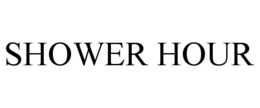 SHOWER HOUR trademark