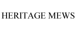 HERITAGE MEWS trademark