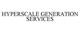 HYPERSCALE GENERATION SERVICES trademark