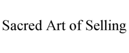 SACRED ART OF SELLING trademark