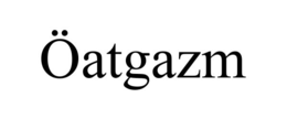 ÖATGAZM trademark