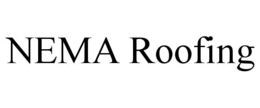 NEMA ROOFING trademark