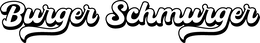 BURGER SCHMURGER trademark