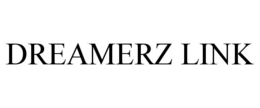 DREAMERZ LINK trademark
