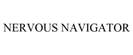 NERVOUS NAVIGATOR trademark