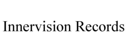 INNERVISION RECORDS trademark