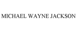 MICHAEL WAYNE JACKSON trademark