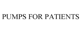 PUMPS FOR PATIENTS trademark