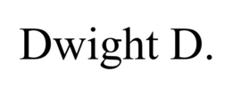 DWIGHT D. trademark
