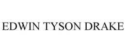 EDWIN TYSON DRAKE trademark