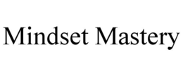 MINDSET MASTERY trademark