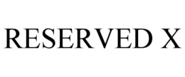 RESERVED X trademark