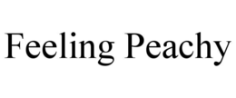 FEELING PEACHY trademark