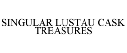 SINGULAR LUSTAU CASK TREASURES trademark