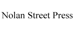 NOLAN STREET PRESS trademark