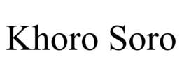 KHORO SORO trademark