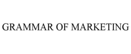 GRAMMAR OF MARKETING trademark