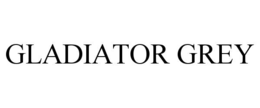 GLADIATOR GREY trademark