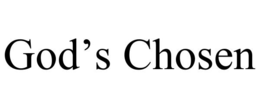 GOD’S CHOSEN trademark