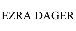 EZRA DAGER trademark