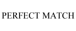 PERFECT MATCH trademark