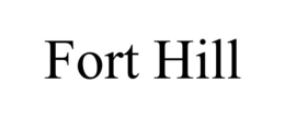 FORT HILL trademark