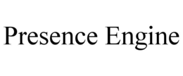 PRESENCE ENGINE trademark