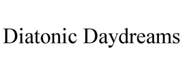 DIATONIC DAYDREAMS trademark