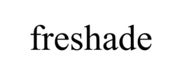 FRESHADE trademark