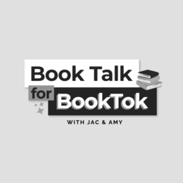 BOOK TALK FOR BOOKTOK WITH JAC & AMY trademark