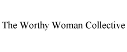 THE WORTHY WOMAN COLLECTIVE trademark