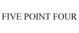 FIVE POINT FOUR trademark