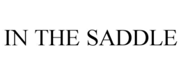 IN THE SADDLE trademark