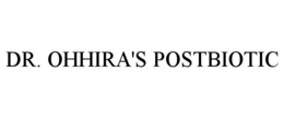 DR. OHHIRA'S POSTBIOTIC trademark