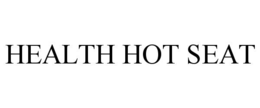 HEALTH HOT SEAT trademark