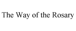 THE WAY OF THE ROSARY trademark