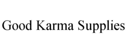 GOOD KARMA SUPPLIES trademark