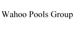 WAHOO POOLS GROUP trademark
