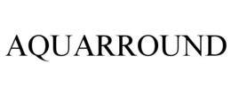 AQUARROUND trademark