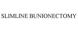 SLIMLINE BUNIONECTOMY trademark