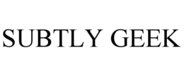 SUBTLY GEEK trademark