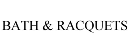 BATH & RACQUETS trademark