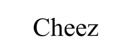 CHEEZ trademark