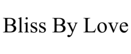 BLISS BY LOVE trademark